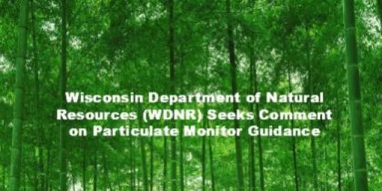 Wisconsin Department of Natural Resources (WDNR) Seeks Comment on Particulate...