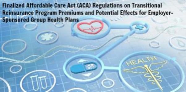 Finalized Affordable Care Act Regulations on Transitional Reinsurance Program