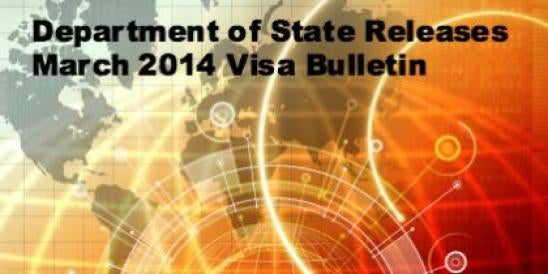 Department of State Releases March 2014 Visa Bulletin