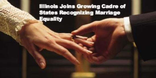 Illinois Joins Growing Cadre of States Recognizing Marriage Equality