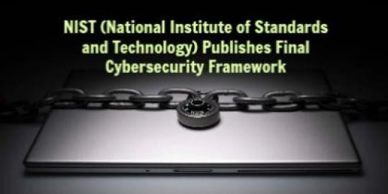 NIST (National Institute of Standards and Technology) Publishes Final Cybersecur