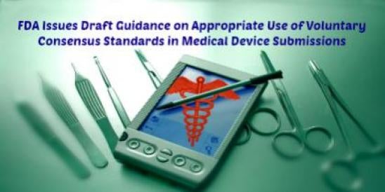FDA) Issues Draft Guidance on Appropriate Use of Voluntary Consensus Standards i