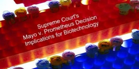 The Supreme Court's Mayo v. Prometheus Decision The Implications for Biotechnolo