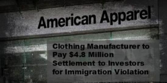 american apparel Clothing Manufacturer to Pay $4.8 Million Settlement to Investo
