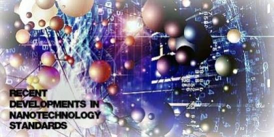 Recent Developments in Nanotechnology Standards 