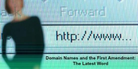 Domain Names and the First Amendment: The Latest Word