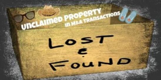 Unclaimed Property in M&A Transactions: The Potential for an Unwelcome Surprise 