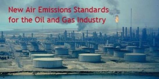 New Air Emissions Standards for the Oil and Gas Industry