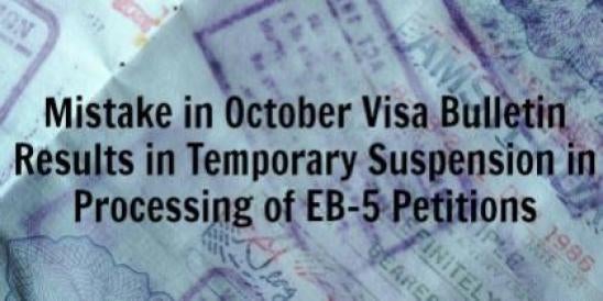 Mistake in Oct Visa Bulletin: Temporary Suspension in Processing of EB-5 