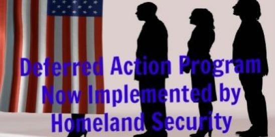 Deferred Action Program Implemented by Homeland Security