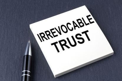 How To Handle Irrevocable Trusts During Tax Season