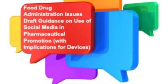 Food Drug Administration (FDA) Issues Draft Guidance on Use of Social Media i