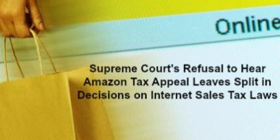 Supreme Court's Refusal to Hear Amazon Tax Appeal Leaves Split in Decisions 