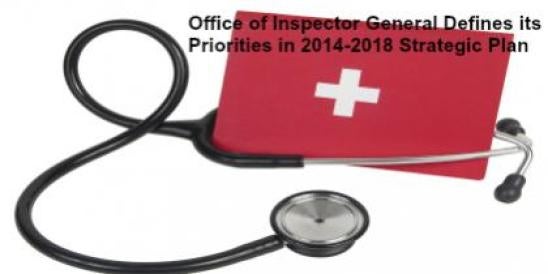 Office of Inspector General Defines its Priorities in 2014-2018 Strategic 