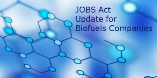 JOBS Act Update for Biofuels Companies