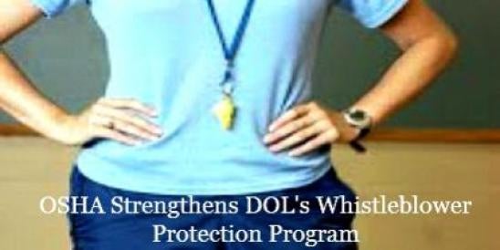 OSHA Strengthens DOL's Whistleblower Protection Program 