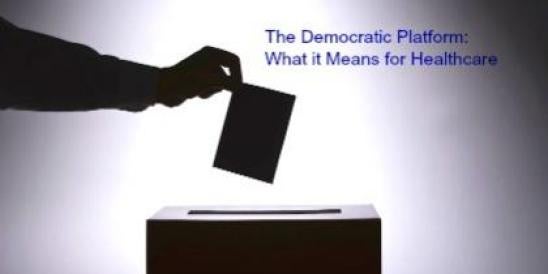 The Democratic Platform – What it Means for Healthcare - election law ";